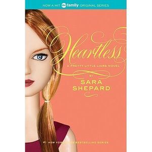 Pretty Little Liars #7: Heartless -- Sara Shepard